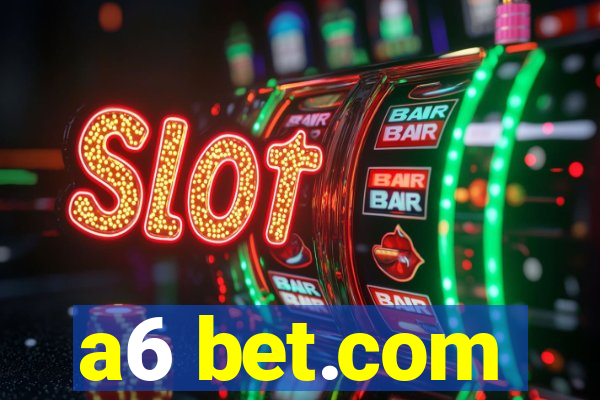 a6 bet.com